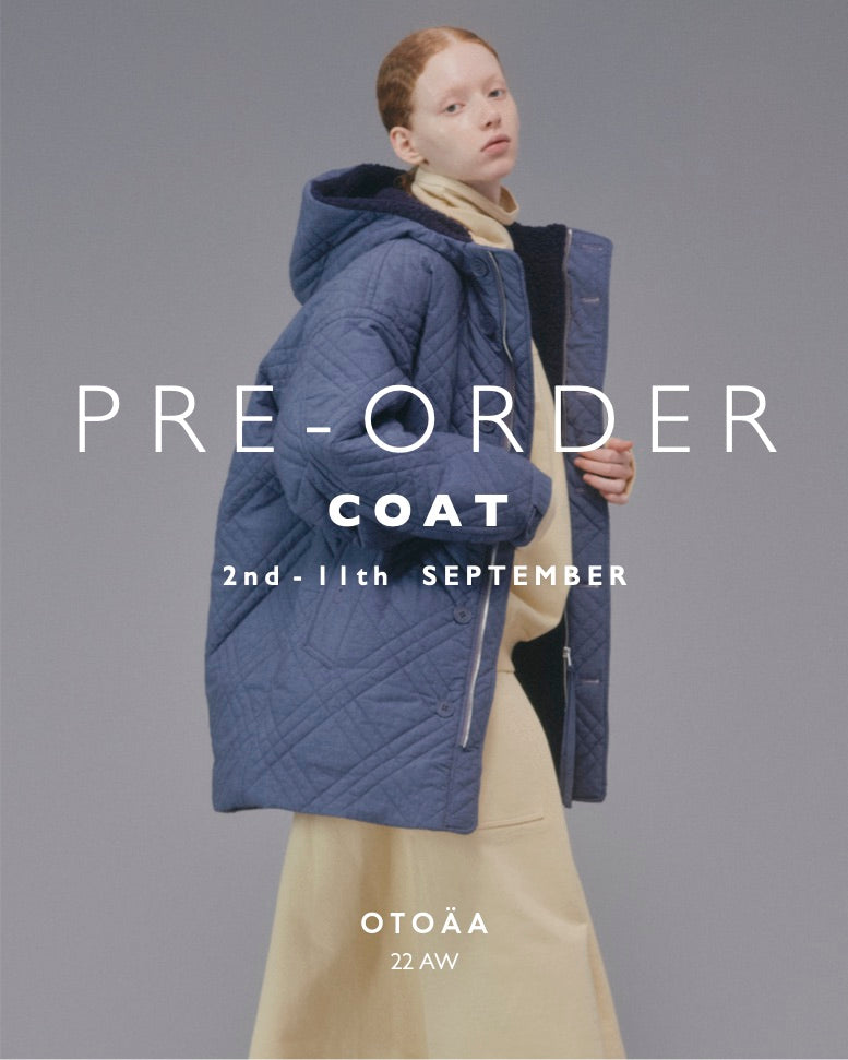 PRE - ORDER 22AW PADDED COAT & JACKET